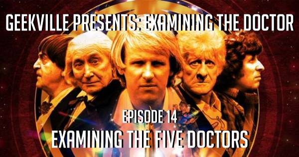 Examining The Five Doctors