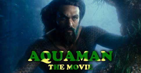 Aquaman Swims Tall In New Trailer!