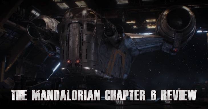 The Mandalorian Chapter 6 Review