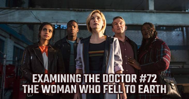 Examining The Doctor #72: The Woman Who Fell To Earth