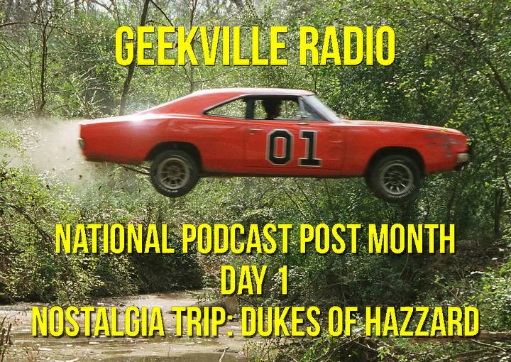 National Podcast Post Month Day 1: The Dukes of Hazzard