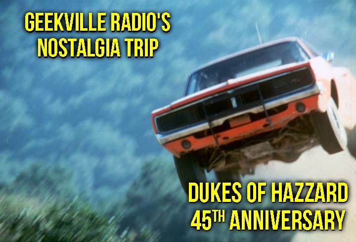 Nostalgia Trip: Dukes Of Hazzard 45th Anniversary