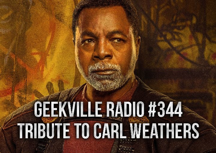 Geekville Radio #344: Carl Weathers Tribute