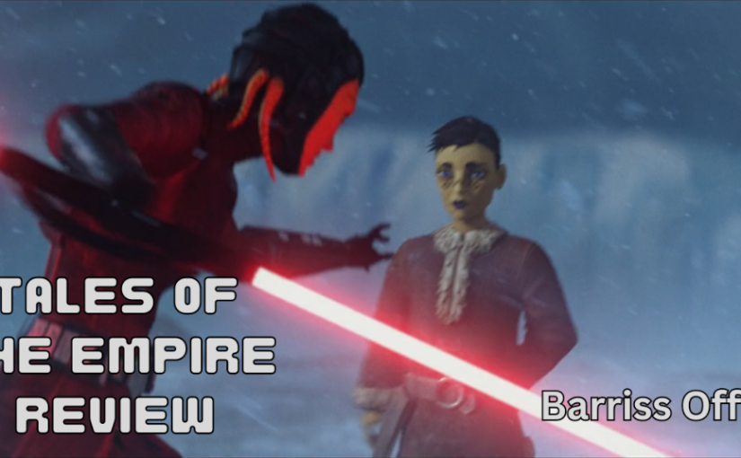 Tales of the Empire Review Part 2: Barris Offee