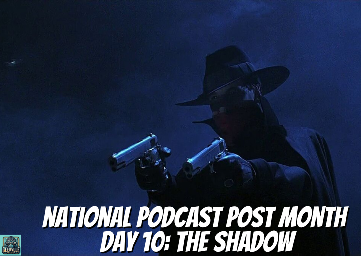 National Podcast Post Month Day 10: The Shadow (Replay)