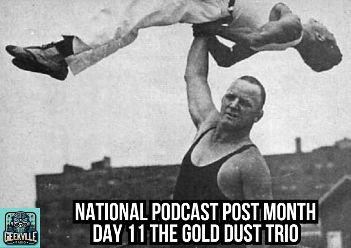 National Podcast Post Month 2025 Day 11: The Gold Dust Trio – Classic Wrestling Memories